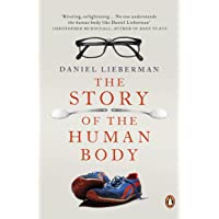 The Story Of The Human Body: Evolution- Health and Disease